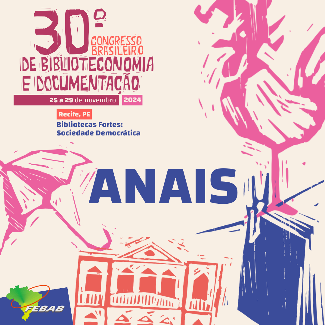 					Visualizar v. 30 (2024): Anais do XXX Congresso Brasileiro de Biblioteconomia e Documentação
				