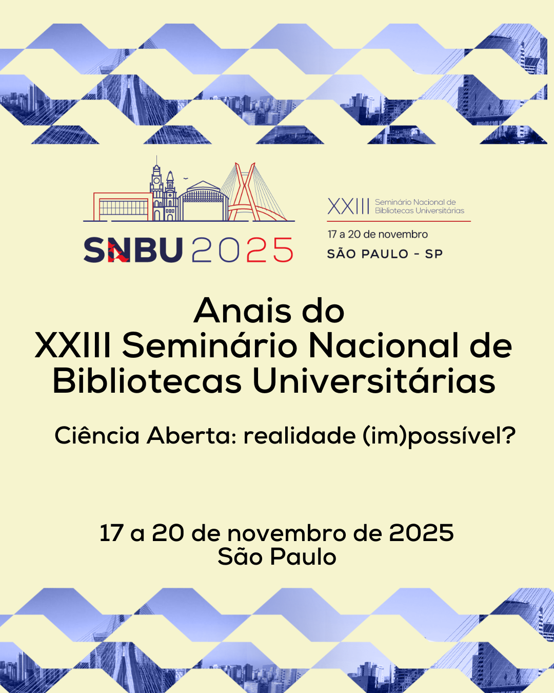 					Visualizar 2025: Anais do XXIII Seminário Nacional de Bibliotecas Universitárias
				